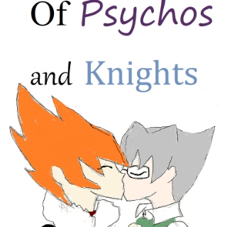 Of Psychos and Knights