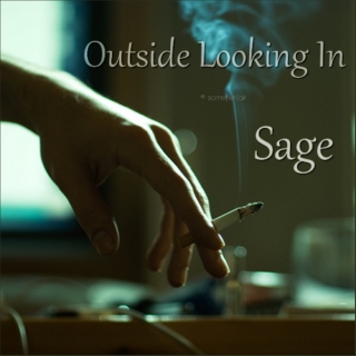 Sage - Outside Looking In