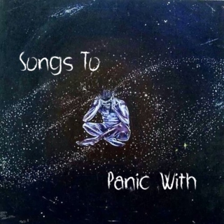 Songs To Panic With