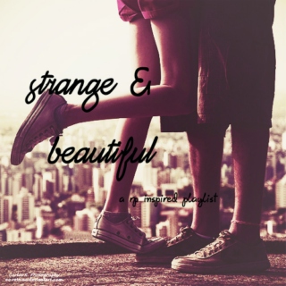 strange & beautiful