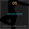 O5. New Age Groove