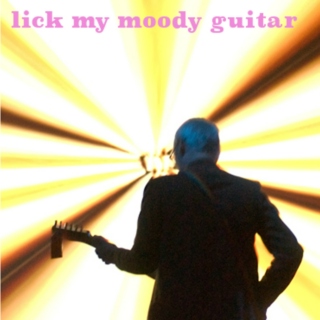 Lick My Moody Guitar