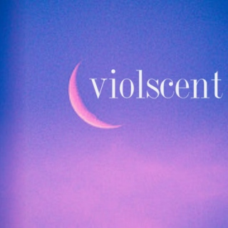 violscent