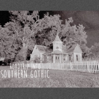 roadtrip into southern gothic