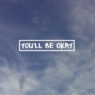 you'll be okay!!