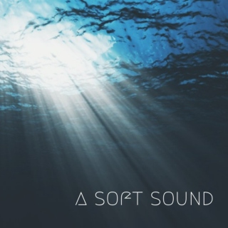 a soft sound