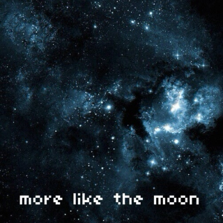 more like the moon