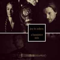 joy to ashes; a lannister mix