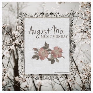 August Mix | Wicked Nadia