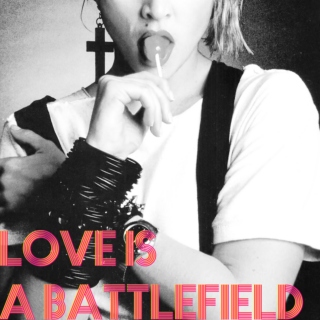 Love Is A Battlefield