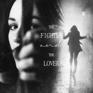 the fighter and the lover;