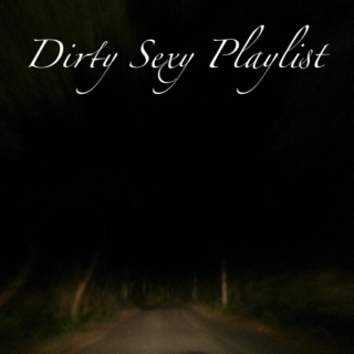 Dirty Sexy Songs