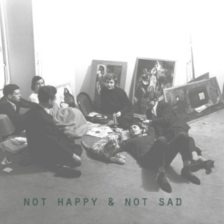not happy & not sad