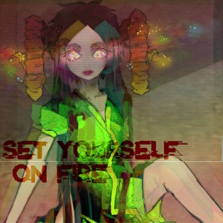 Set yourself on fire
