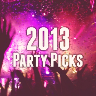 2013 Party Picks