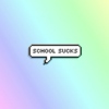 school sucks 