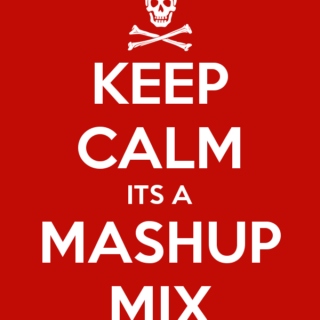 KCMM - Keep Calm Mashup Mix
