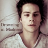 Drowning in Madness