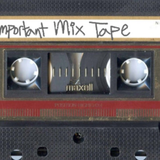 IMPORTANT MIX TAPE - SIDE A