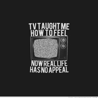 TV taught me how to feel