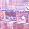 ★ Weeaboo Queen ★