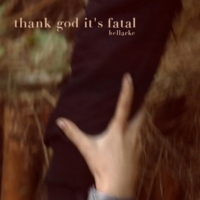 thank god it's fatal (bellarke)