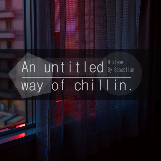 An untitled way of chillin.