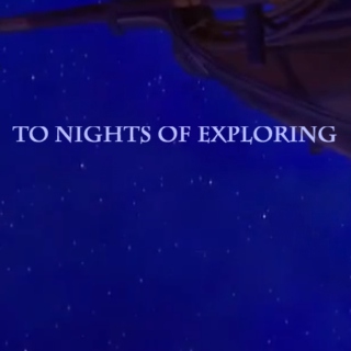 to nights of exploring