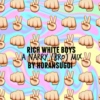 rich white boys // a narry (bro) mix