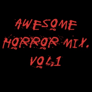 awesome horror mix. vol.1