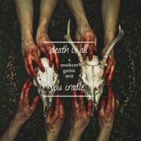 death is all you cradle
