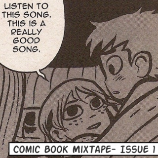 Comic Book Mixtape- Issue 1