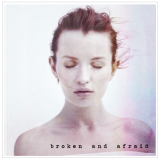 broken & afraid