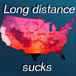 Long Distance Sucks