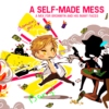 a self-made mess