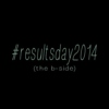 results day 2014 (the b-side)
