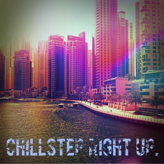 chillstep right up.