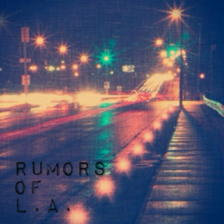 Rumors of L.A. 