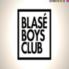 BLASÉ BOYS CLUB Plus