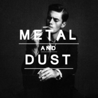 metal and dust