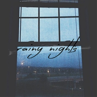 rainy nights