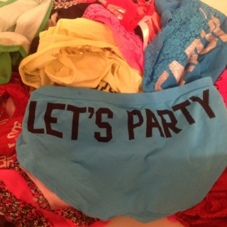 Put On Your Party Panties