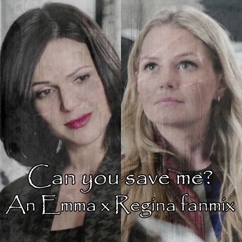 Emma x Regina - Can you save me?