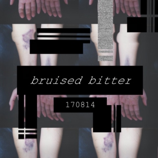 bruised bitter