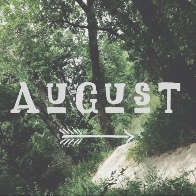 Monthly Faves - August