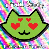 I Want Candy - A Trickster Mode Fanmix