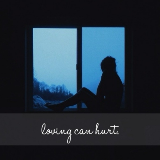Loving can hurt.