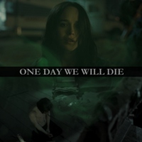 one day we will die.