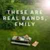 These Are Real Bands, Emily