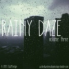 Rainy Daze Volume 3